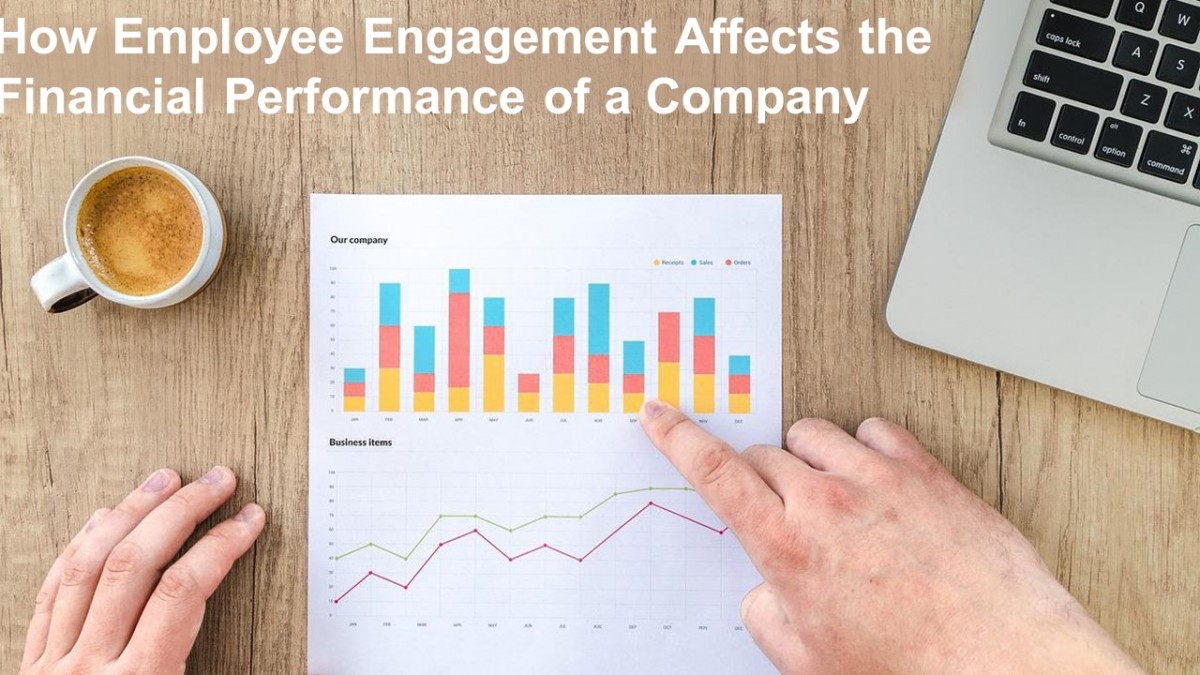 How Employee Engagement Affects the Financial Performance of a Company