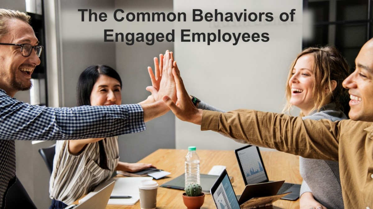 The Common Behaviors of Engaged Employees