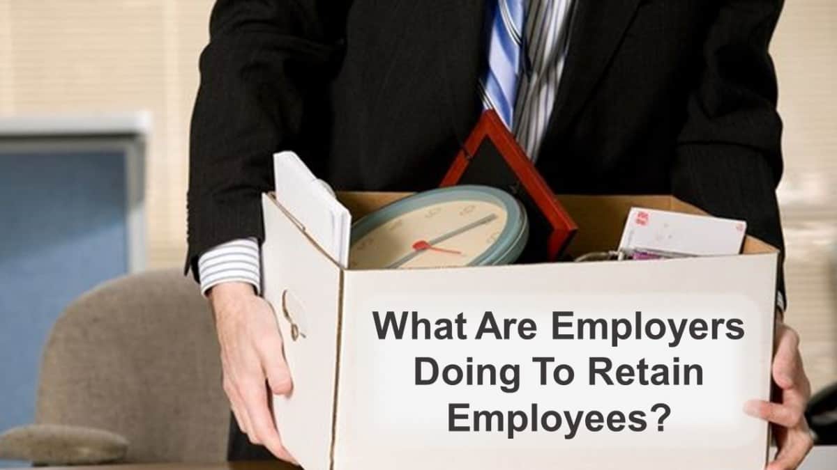 What Are Employers Doing to Retain Employees?