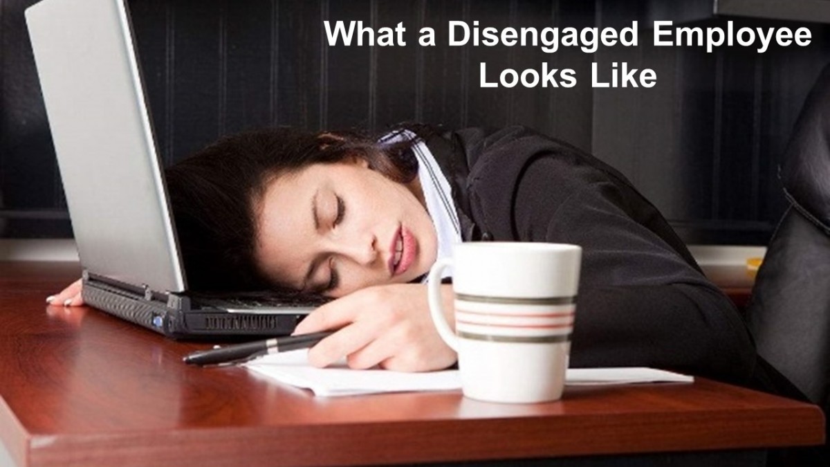 What a Disengaged Employee Looks Like