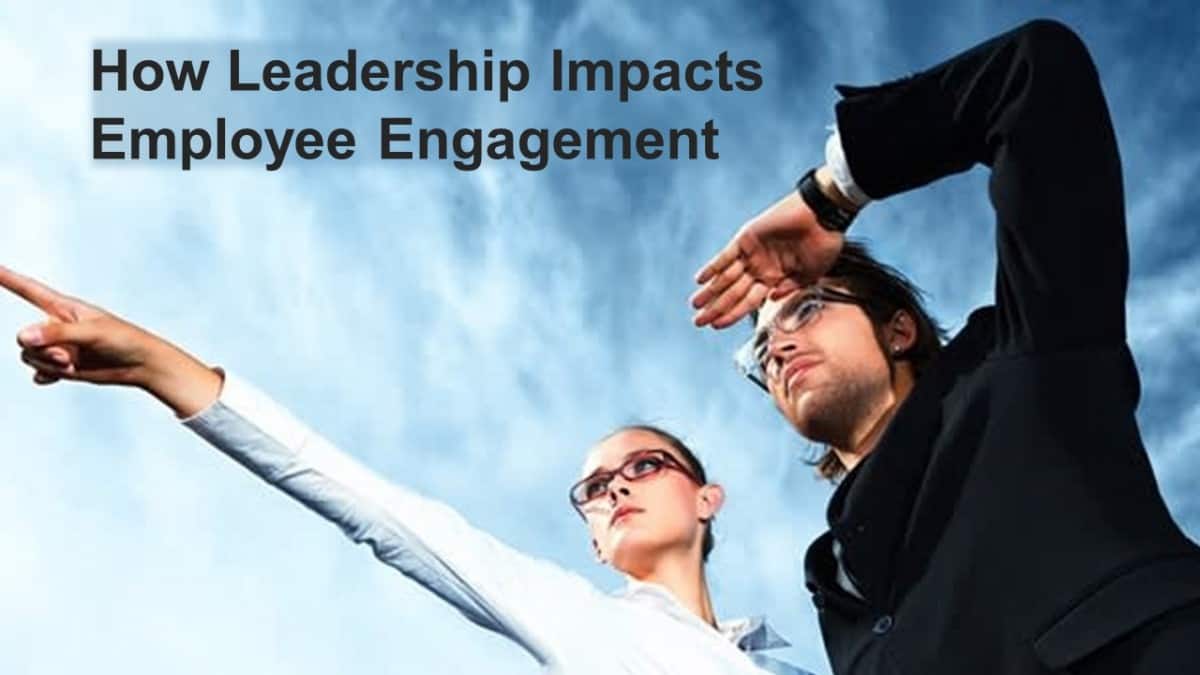 How Leadership Impacts Employee Engagement
