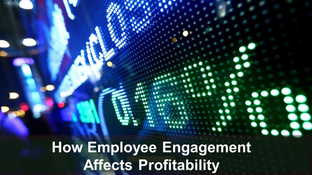 How Employee Engagement Affects Profitability
