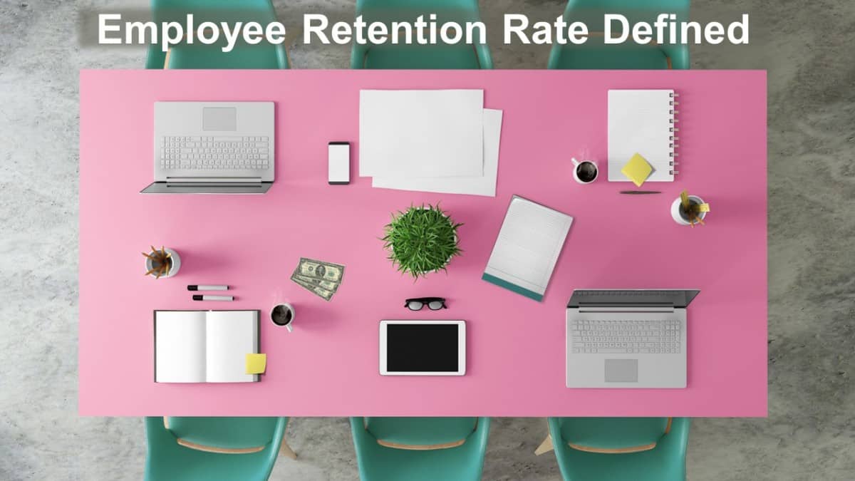 employee-retention-rate-defined-business-leadership-today