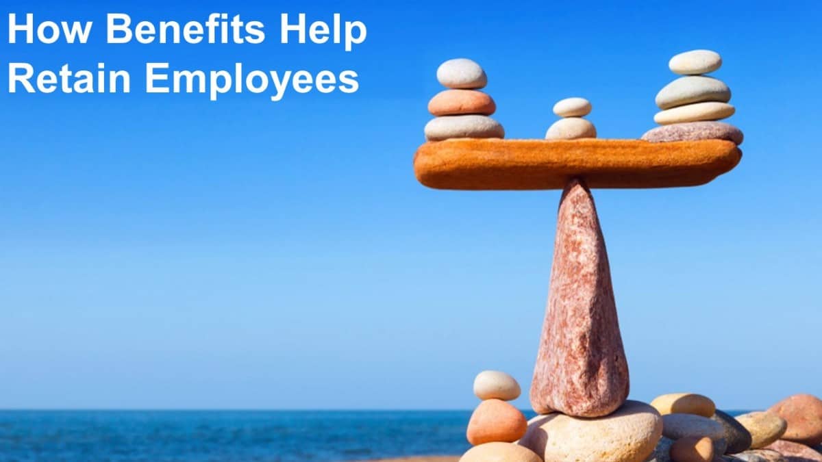 How Benefits Help Retain Employees