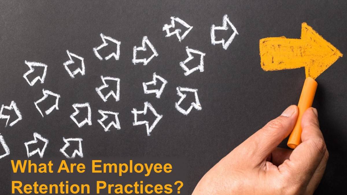What Are Employee Retention Practices?