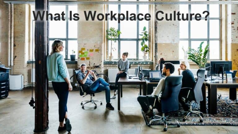 What Is Workplace Culture? - Business Leadership Today