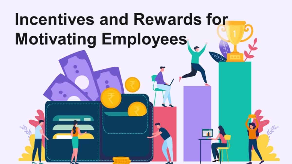 Incentives and Rewards for Motivating Employees - PeopleThriver